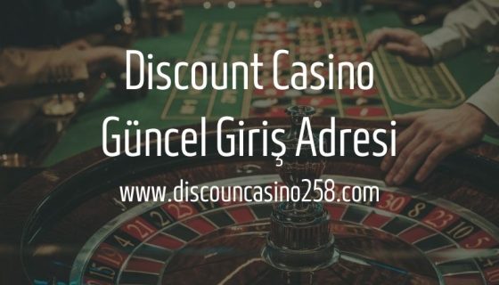 Discount Casino Giriş Adresi