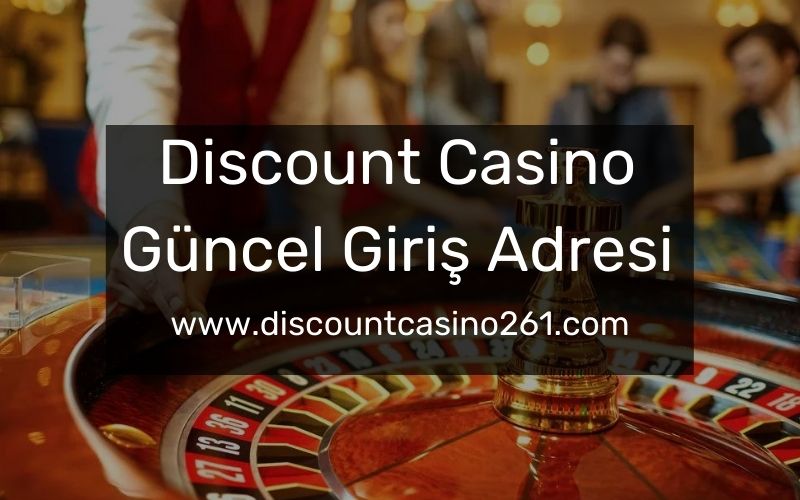 Discount Casino Güncel Giriş Adresi