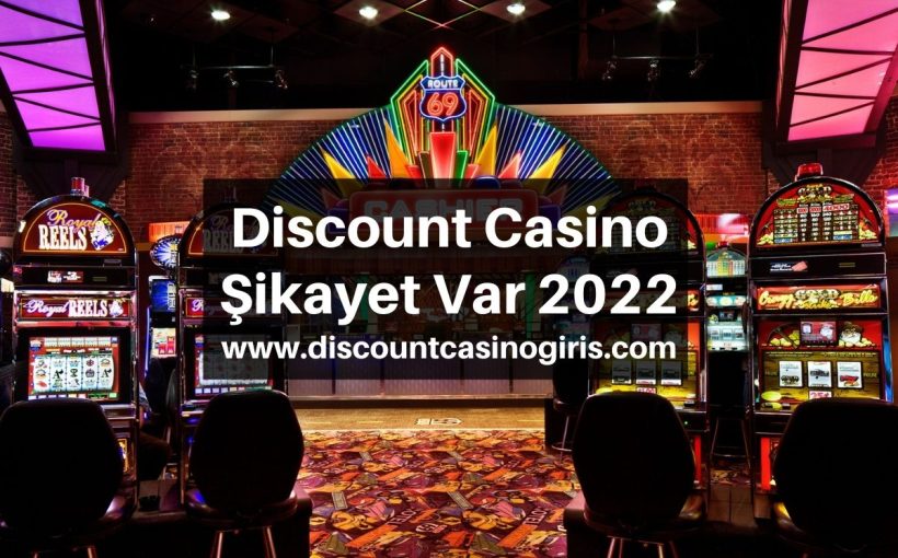 Discount Casino Sikayet