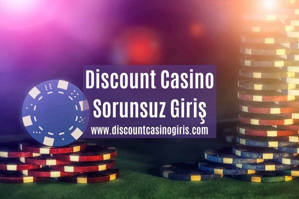 Discount Casino Sorunsuz Giris