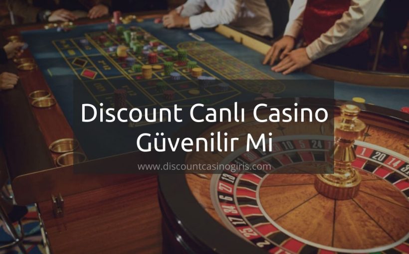 Discount Canlı Casino Güvenilir Mi 