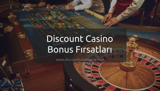 Discount Casino Bonus Fırsatları